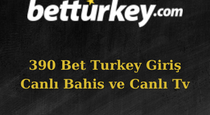 390 bet turkey adresi kaç oldu?