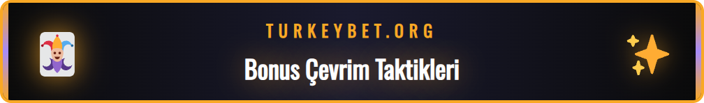 Betturkey bonus çevrim şartlarını tamamlama için ipuçları.