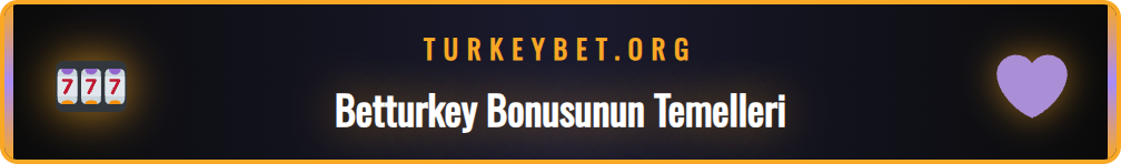 Betturkey bonus kampanyasının detaylarını açıklayan infografik.
