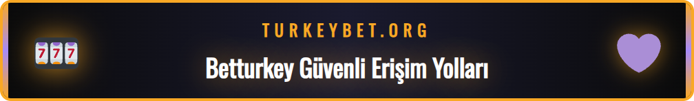 Güncel Betturkey adresine nasıl erişileceğini gösteren infografik.